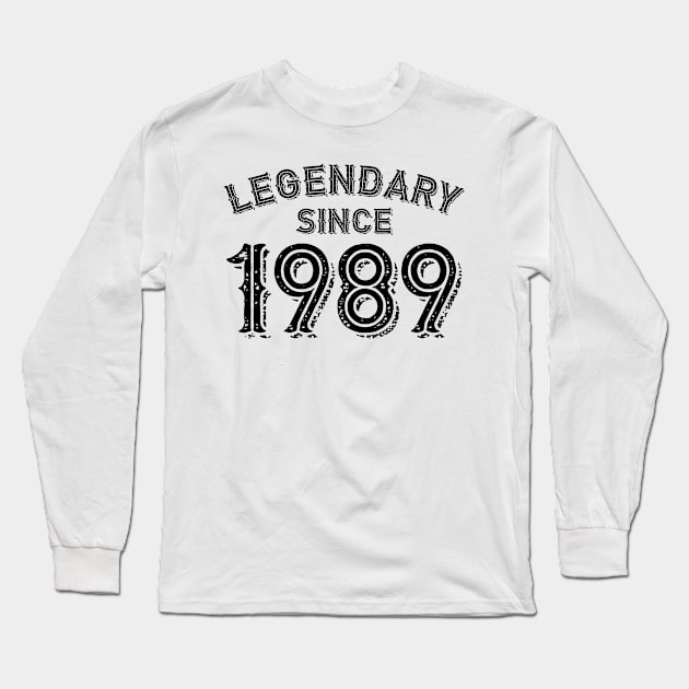 Legendary Since 1989 Long Sleeve T-Shirt by colorsplash